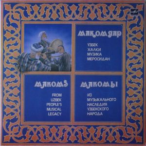 Юнус Ражабий - Makoms - From Uzbek People's Musical Legacy (1984)