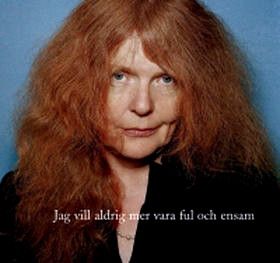 Kristina Lugn / E.S.T. - Jag Vill Aldrig Mer Vara Ful Och Ensam (2005)