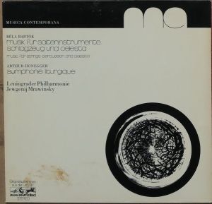 Béla Bartók / Arthur Honegger / Leningrader Philharmonie / Jewgenij Mrawinsky - Musik Für Saiteninstrumente, Schlagzeug Und Celesta / Symphonie Liturgique (1972)