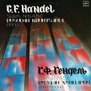 G. F. Händel / Rusudan Khuntsaria - Suites Nos. 4,5,6 = Сюиты № 4,5,6 (1986)