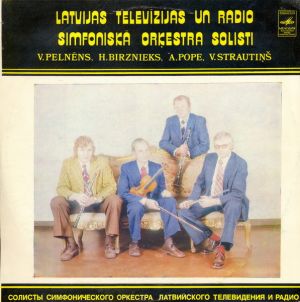 V.Pelnēns / H.Birznieks / A.Pope / V.Strautiņš - Latvijas Televīzijas Un Radio Simfoniskā Orķestra Solisti (1978)