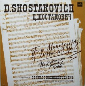 Gennadi Rozhdestvensky / D. Shostakovich - From Manuscripts Of Different Years (1985)