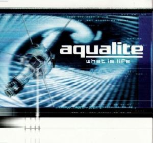 Aqualite - What Is Life (1997)