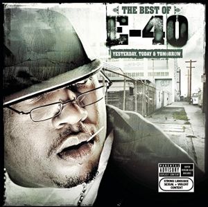 E-40 - The Best Of E-40 (Yesterday, Today & Tomorrow) (2004)