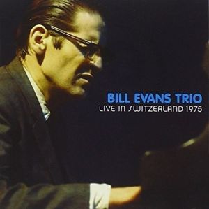 Bill Evans Trio - Live In Switzerland 1975 (2015)