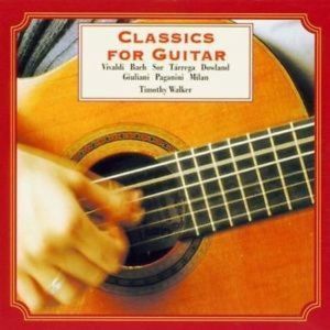 Timothy Walker - Classics For Guitar (1997)