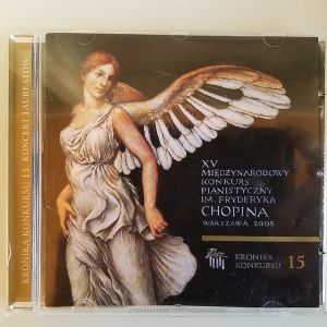 Rafał Blechacz - The 15th International Fryderyk Chopin Piano Competition, Competition Chronicle - Vol. 15 / XV Miedzynarodowy Konkurs Pianistyczny Im. Fryderyka Chopina - Warszawa 2005 - Kronika Konkursu 15 (2005)