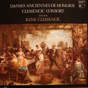 Clemencic Consort / Rene Clemencic - Danses Anciennes De Hongrie