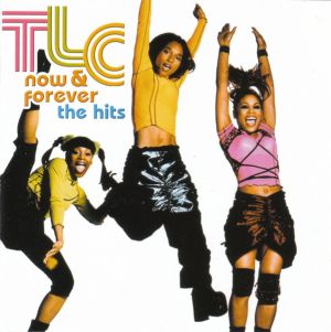 TLC - Now & Forever (The Hits) (2003)