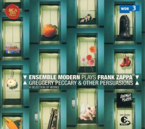 Ensemble Modern - Plays Frank Zappa - Greggery Peccary & Other Persuasions - A Selection Of Works (2003)