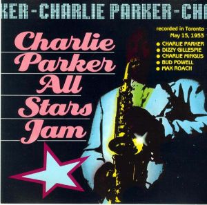 Charlie Parker - Charlie Parker All Stars Jam (1987)