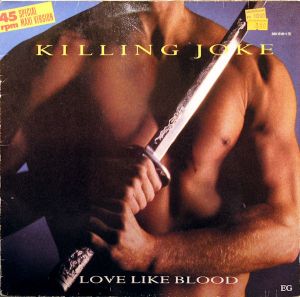 Killing Joke - Love Like Blood (1985)