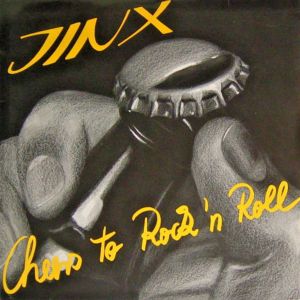 Jinx (61) - Cheers To Rock 'n Roll (1984)