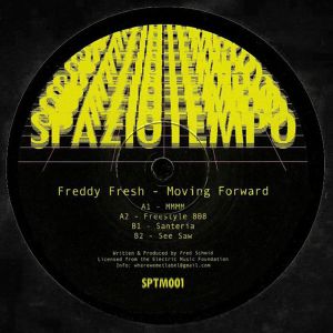 Freddy Fresh - Moving Forward (2018)