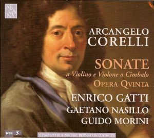Arcangelo Corelli / Guido Morini / Enrico Gatti / Gaetano Nasillo - Sonate A Violino E Violone O Cembalo - Opera Qvinta (2004)