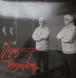 Raimonds Pauls / Imants Ziedonis - Visas Taisnības (2018)