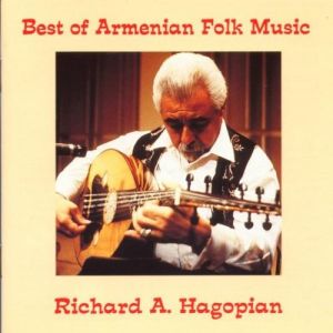Richard A. Hagopian - Best Of Armenian Folk Music (1992)