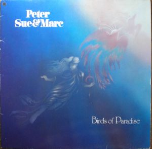 Peter, Sue & Marc - Birds Of Paradise (1980)