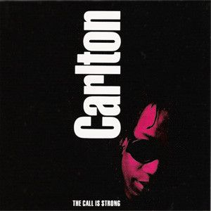 Carlton - The Call Is Strong (1990)