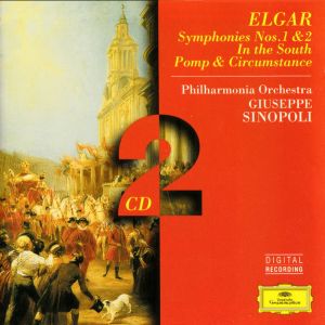 Elgar / Philharmonia Orchestra / Giuseppe Sinopoli - Symphonies No.1 & 2 - In The South - Pomp & Circumstance (1997)