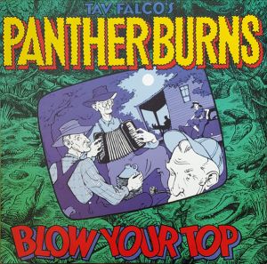 Tav Falco's Panther Burns - Blow Your Top (1987)