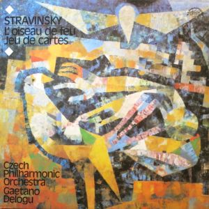 Czech Philharmonic Orchestra / Stravinsky / Gaetano Delogu - L'Oiseau De Feu / Jeu De Cartes (1984)