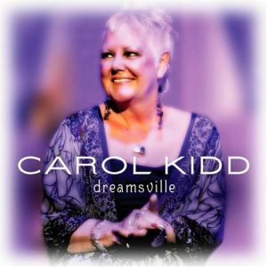 Carol Kidd - Dreamsville (2008)