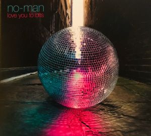 No-Man - Love You To Bits (2019)