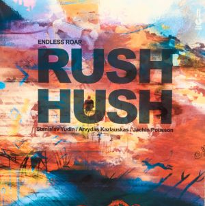 Endless Roar - Rush Hush (2019)