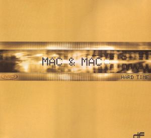 Mac & Mac - Hard Time (2002)