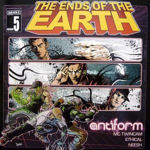 Antiform (2) / MC Twincam / Neesh & Ethical - The Ends Of The Earth Issue 5 (2008)