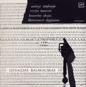 Osvaldas Balakauskas - Antroji Simfonija / Orgija / Katarsis / Koncertas Obojui, Klavesinui Ir Styginiams (1988)