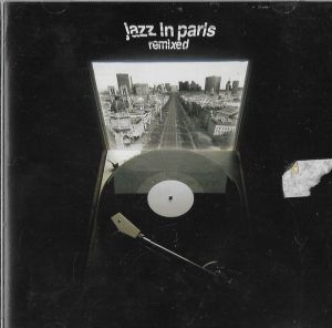 Various - Jazz In Paris Remixed (2006)