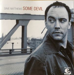 Dave Matthews - Some Devil (2003)