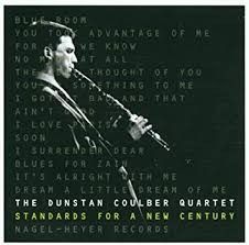 Dunstan Coulber Quartet - Standards For A New Century (2001)