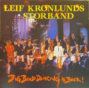 Leif Kronlunds Storband - Big Band Dancing Is Back! (1987)