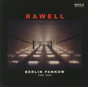 Rawell - Berlin Pankow 1995 - 2002 (2020)
