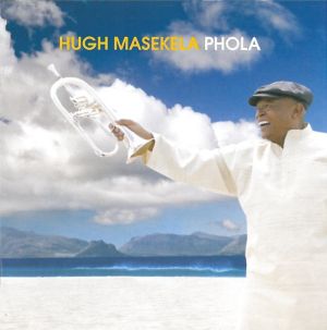 Hugh Masekela - Phola (2008)