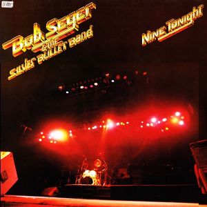 Bob Seger & The Silver Bullet Band - Nine Tonight (1981)
