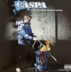 Caspa (3) - Everybody's Talking, Nobody's Listening! (2009)