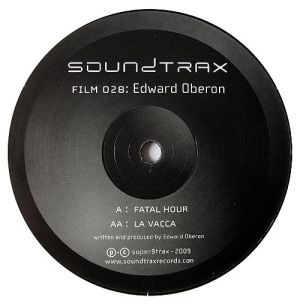 Edward Oberon - Fatal Hour / La Vacca (2009)