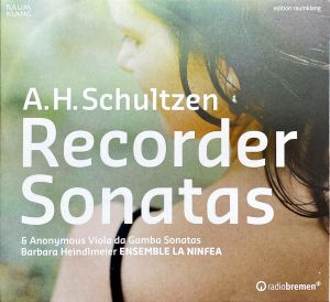 Ensemble La Ninfea / A.H. Schultzen / Barbara Heindlmeier - Recorder Sonatas (2015)