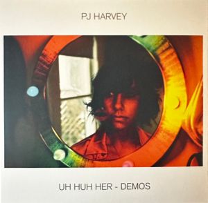 PJ Harvey - Uh Huh Her – Demos (2021)