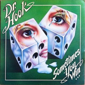 Dr. Hook - Sometimes You Win (1979)