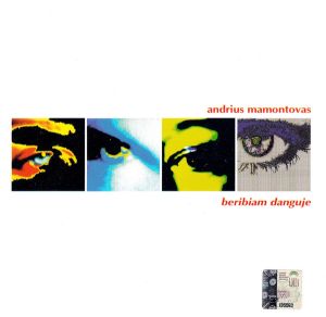 Andrius Mamontovas - Beribiam Danguje (2003)