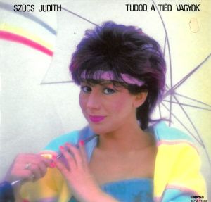 Szűcs Judith - Tudod, A Tiéd Vagyok (1985)