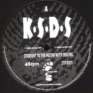 K.S.D.S. - Straight To The Mutha With Feeling / Maniac (1990)