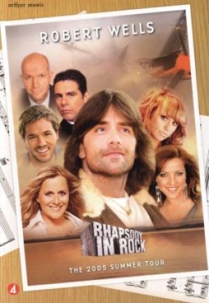 Robert Wells (3) - Rhapsody In Rock - The 2005 Summer Tour (2005)