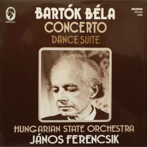 János Ferencsik / Hungarian State Orchestra / Bartók Béla - Concerto / Dance Suite (1981)
