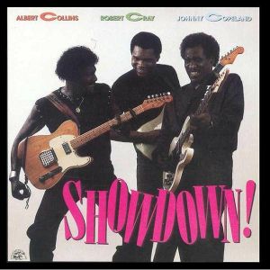 Albert Collins / Johnny Copeland / Robert Cray - Showdown! (1985)